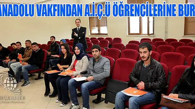 Anadolu Vakfı'ndan Üniversite Öğrencilerine Burs