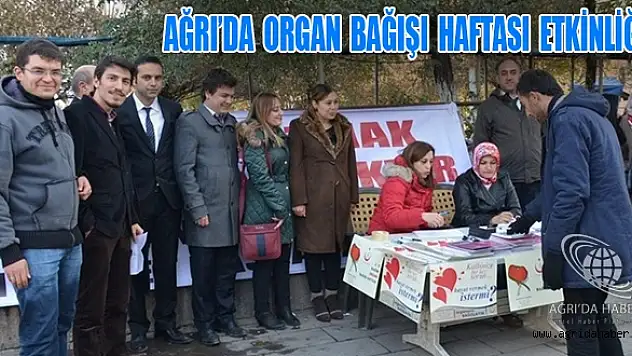 AĞRIDA ORGAN BAĞIŞ HAFTASI ETKİNLİĞİ