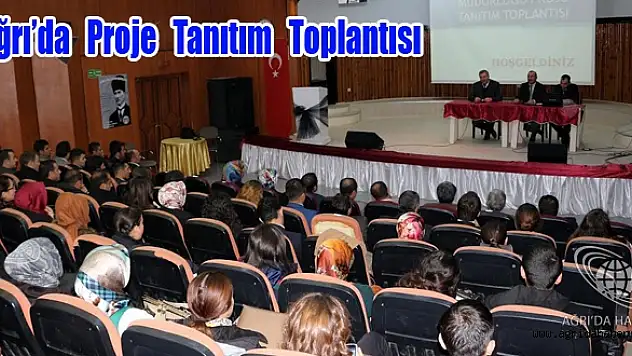 Ağrı'da Proje Tanıtım Toplantısı