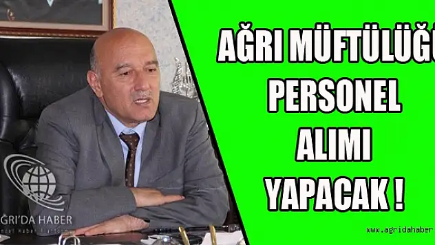 Ağrı İl Müftülüğünden Personel Alımı