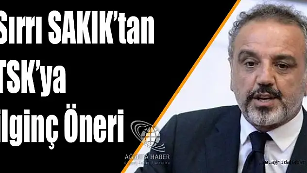 Sırrı Sakık'tan TSK'ya PKK Önerisi