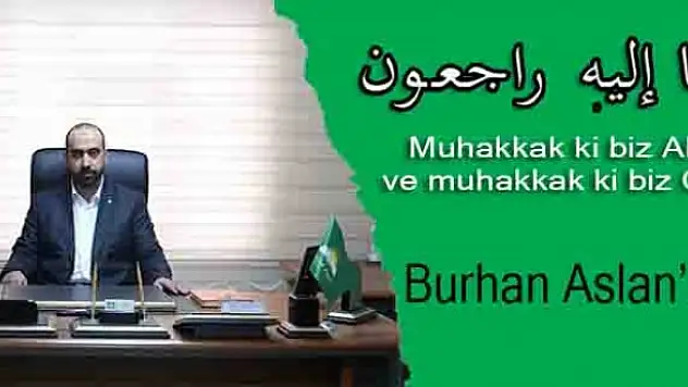 Burhan Aslan'ın annesi vefat etti