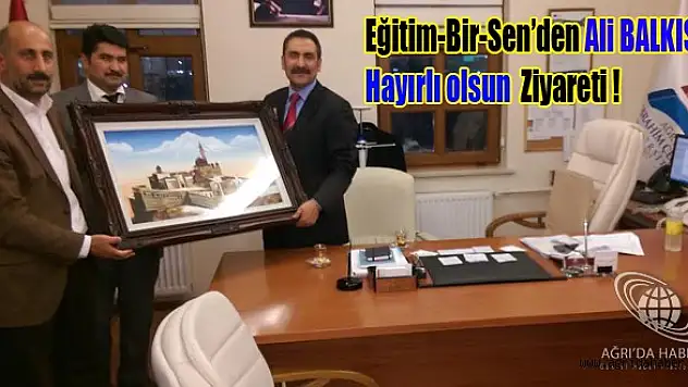 Genel Sekreteri Olan Ali Balkıs'a Hayırlı Olsun Ziyareti