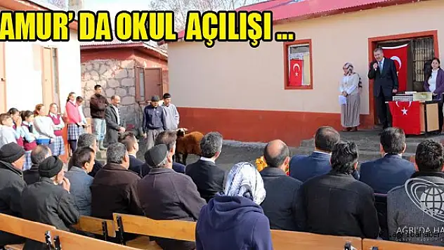 Ağrı'nın Hamur İlçesinde Okul Açılışı