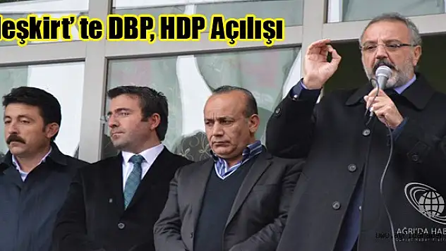 Eleşkirt' te DBP, HDP Açılışı