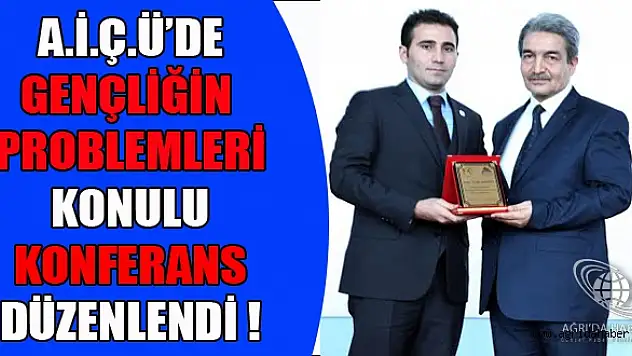 Ağrıda Gençliğin Problemleri konferansı