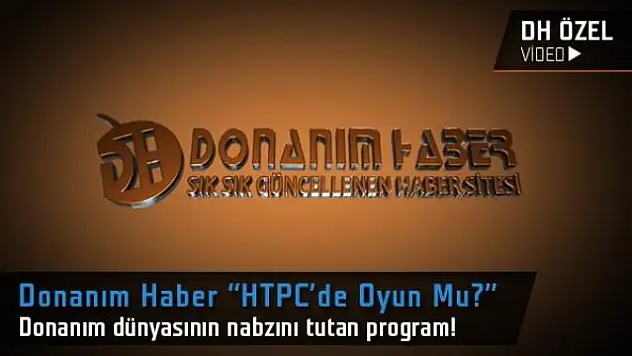 Donanım Haber: 'Htpc Bizim İşimiz'