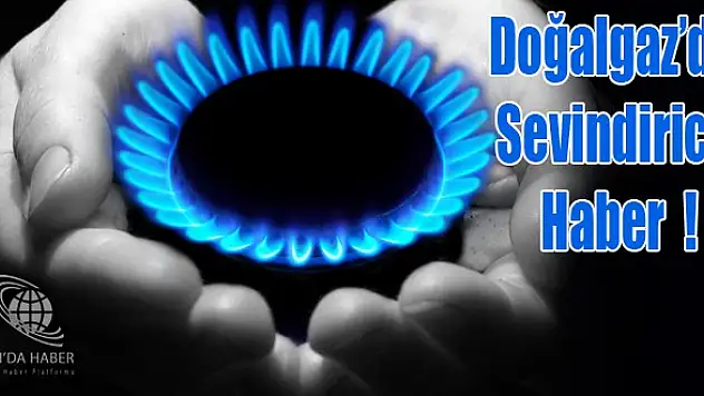 Doğalgaz Fiyatları İçin Sevindirici Haber