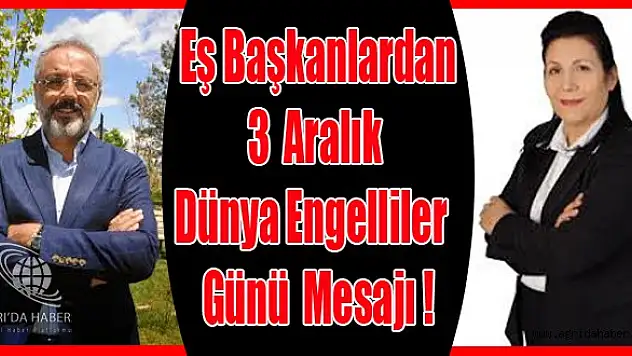 Eş Başkanların Dünya Engelliler Günü Mesajı