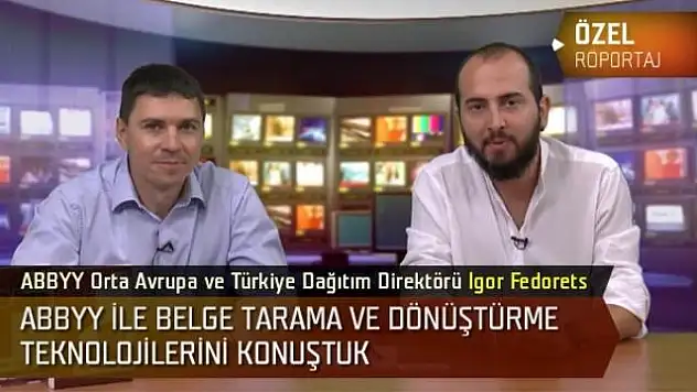 Dh Özel Röportaj: Abbyy ile Belge Tarama ve Dönüştürme Teknolojilerini Konu