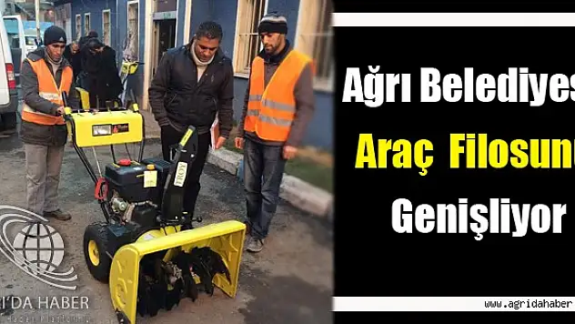Ağrı Belediyesi Araç Filosunu Genişletiyor