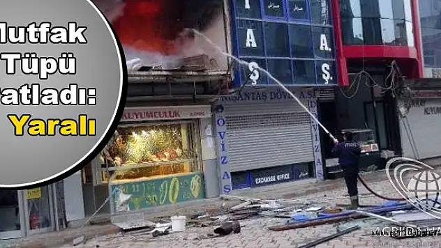 Doğubayazıtta Mutfak Tüpü Patladı: 2 Yaralı