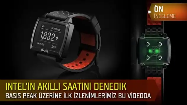 Intel'in Akıllı Saati Basis Peak'i Kullandık