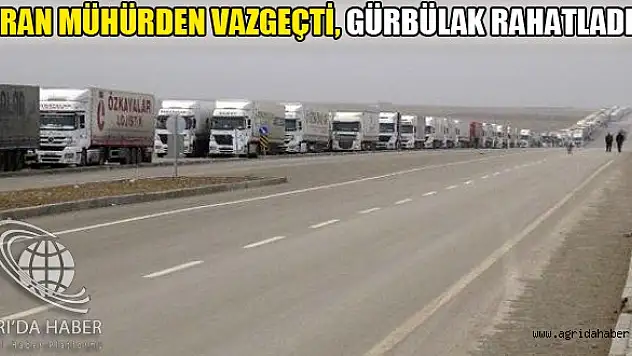 İran Mühürden Vazgeçti, Gürbulakta Tır Kuyruğu Eridi