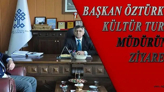 Başkan Öztürk'ten Kültür Müdürüne Ziyaret