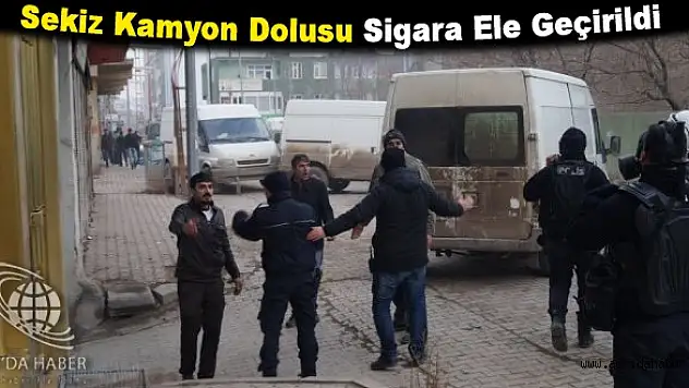 Şafak Operasyonunda Sekiz Kamyon Dolusu Sigara Ele Geçirildi