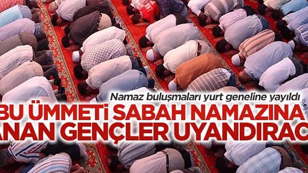 Sabah Namazı Buluşmaları Devam Ediyor