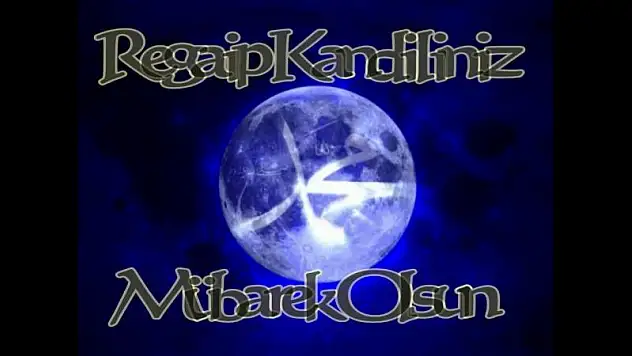 Tüm Müslüman dünyasının Mübarek Regaip Kandilini tebrik ederiz.