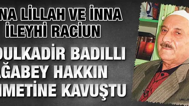 Abdülkadir Badıllı Vefat Etti