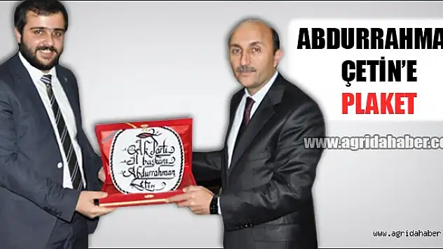 AK PARTİ İL GENÇLİK KOLLARINDAN İL BAŞKANI ABDURRAHMAN ÇETİN'E PLAKET