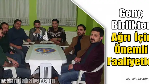 Genç Birlikten Ağrı İçin Önemli Faaliyetler