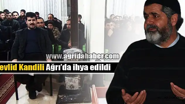 Mevlid Kandili Ağrı'da ihya edildi