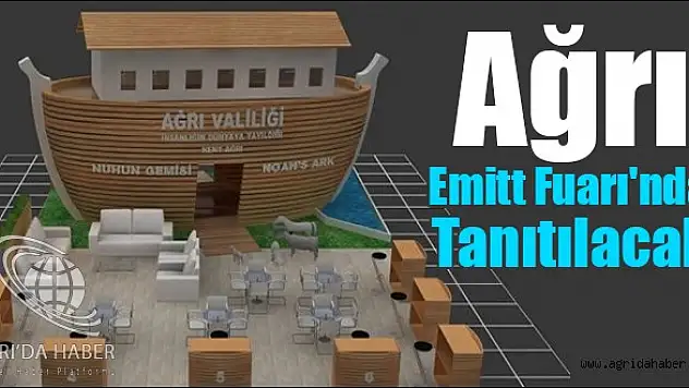 Ağrı, Nuh'un Gemisi Konseptiyle Emitt Fuarı'nda Tanıtılacak