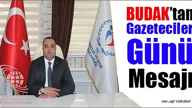 GHSİM Müdür Vekili BUDAKtan Gazeteciler Günü Mesajı