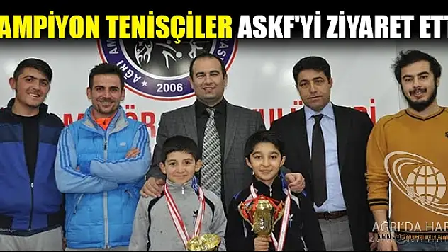 ŞAMPİYON TENİSÇİLER ASKFYİ ZİYARET ETTİ