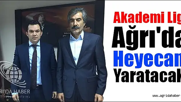 Taner Tengir  Akademi Ligi, Ağrı'da Heyecan Yaratacak