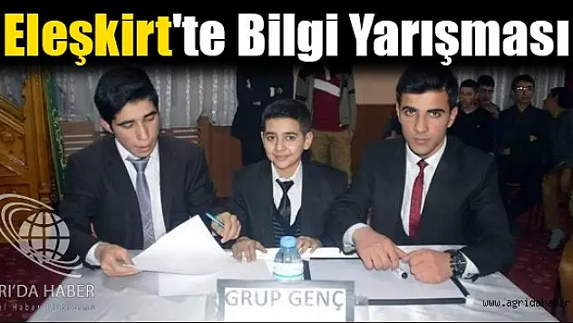 Eleşkirt'te Bilgi Yarışması