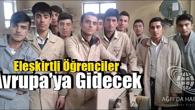 Eleşkirtli Öğrenciler Avrupa'ya Gidecek