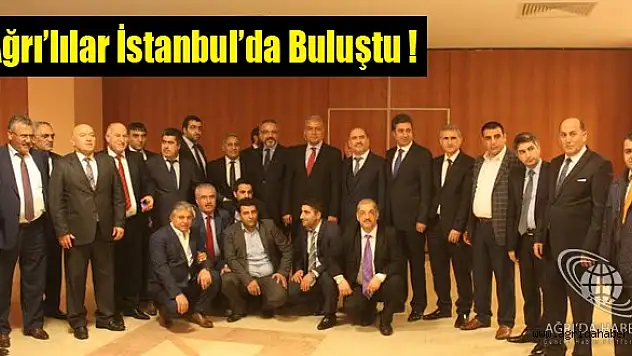 Ağrılılar İstanbulda Buluştu