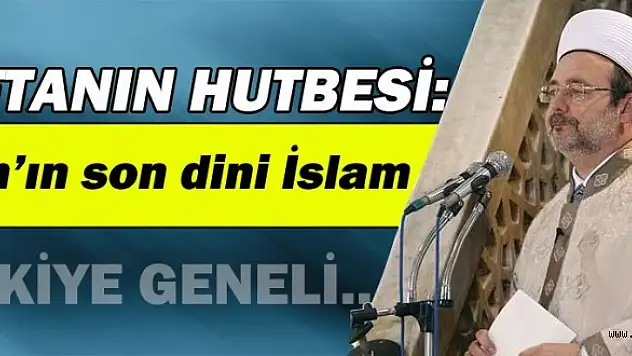 Hutbe: Allah'ın son dini İslam