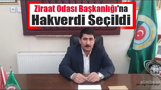 Ziraat Odası Başkanlığı'na Hakverdi Seçildi