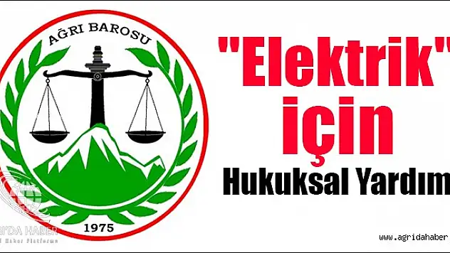 Ağrı Barosundan 'Elektrik' İçin Hukuksal Yardım