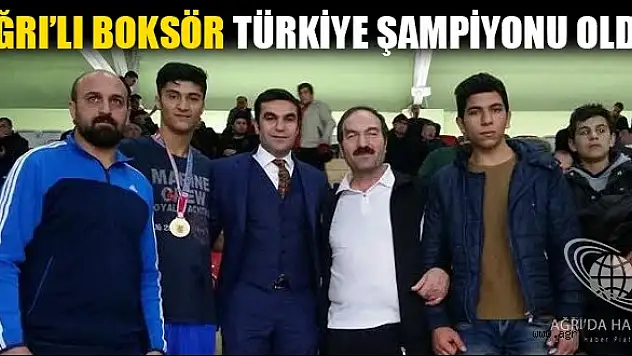 Ağrı'lı Boksör Türkiye Şampiyonu Oldu