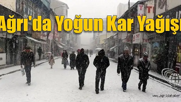 Ağrı'da Yoğun Kar Yağışı Ulaşımı Aksattı