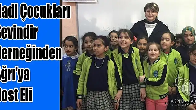 Hadi Çocukları Sevindir Derneğinden Ağrı'ya Dost Eli