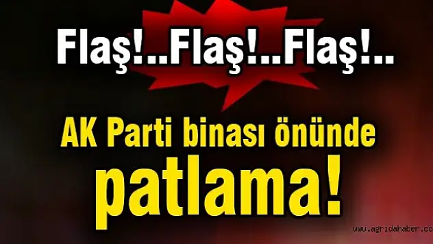 AK Parti Binası Önünde Patlama
