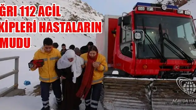 Ağrı 112 Acil Servis Ekipleri Köylerdeki Hastaların Umudu