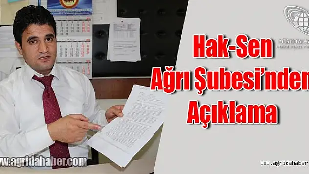 Hak-Sen Ağrı Şubesi'nden Açıklama