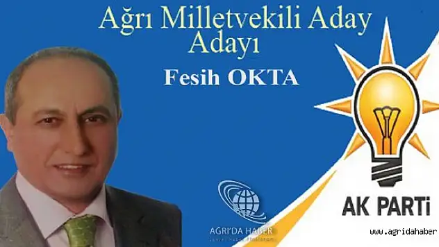 Fesih OKTA Ak Parti Ağrı Milletvekili Aday Adayı