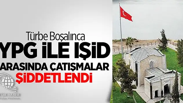 Türbe Boşaltıldı Çatışmalar Arttı