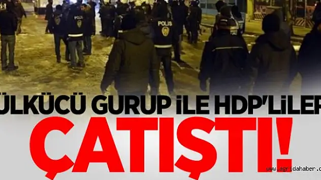 Ülkücü Gurupla HDP'liler çatıştı!