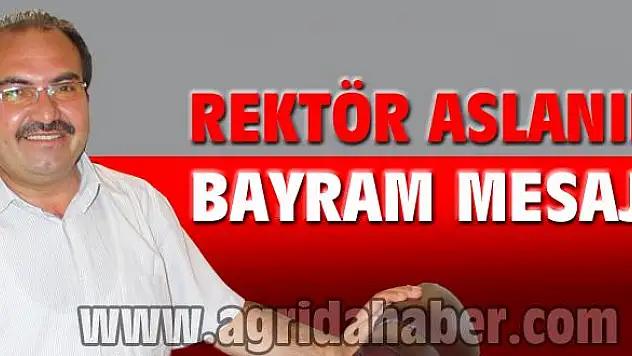 REKTÖRÜN BAYRAM MESAJI