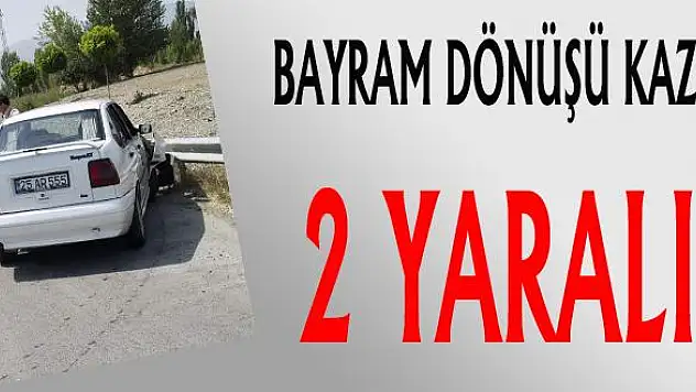 ERZİNCANDA KAZA - 2 YARALI