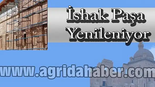 İSHAK PAŞA SARAYI ONARILIYOR