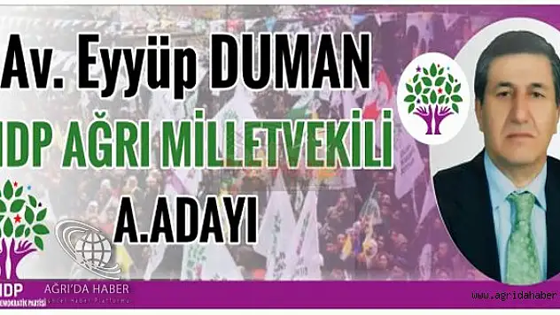Av. Eyyüp DUMAN HDP Ağrı Milletvekili Aday Adayı