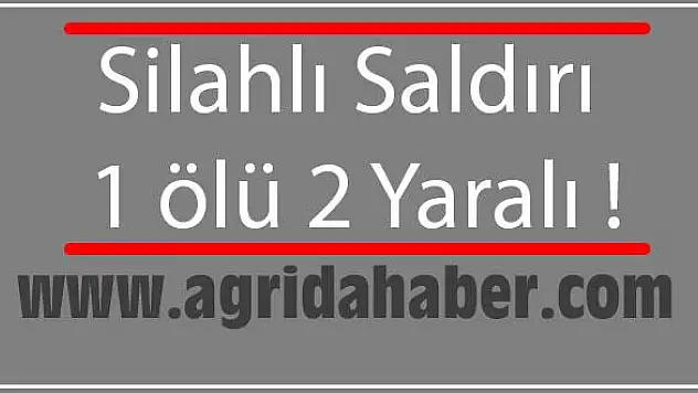 İŞ YERİNE SİLAHLI SALDIRI: 1 ÖLÜ, 2 YARALI
